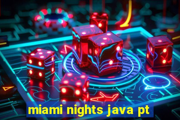 miami nights java pt-br 320x240